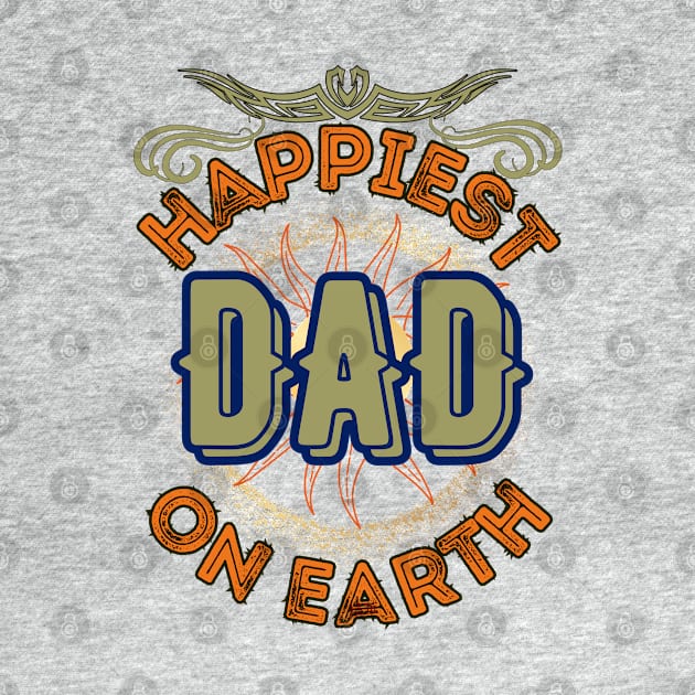 Happiest Dad on Earth 2 - Funny Father's Day by SEIKA by FP